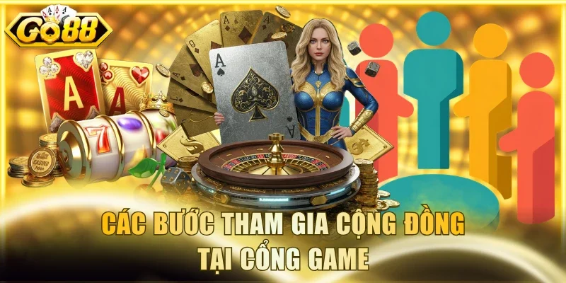 Các bước tham gia cộng đồng tại cổng game