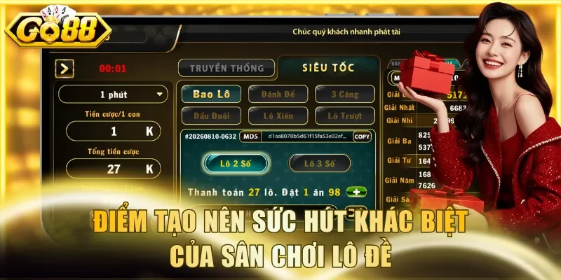 Điểm tạo nên sức hút khác biệt của sân chơi lô đề