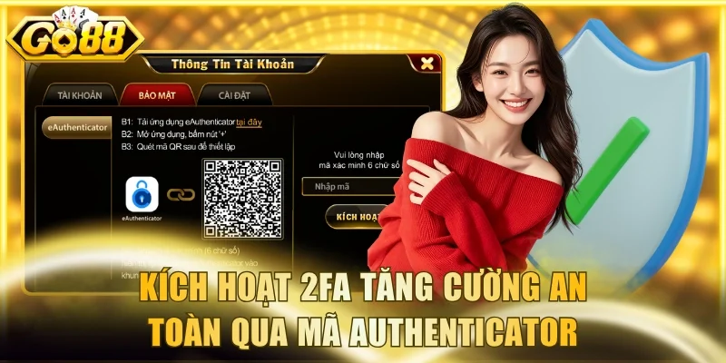 Kích hoạt 2FA tăng cường an toàn qua mã Authenticator