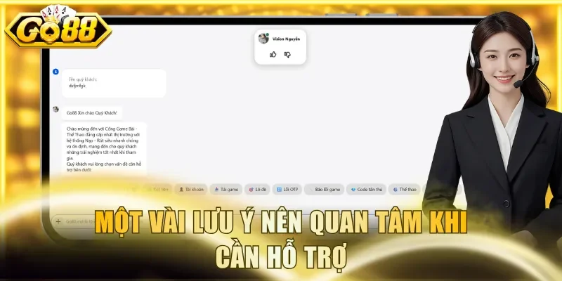 Một vài lưu ý nên quan tâm khi cần hỗ trợ