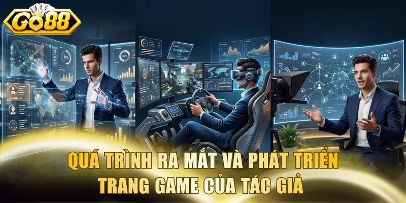 Quá trình ra mắt và phát triển trang game của tác giả 