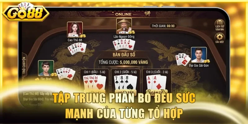 Tập trung phân bổ đều sức mạnh của từng tổ hợp