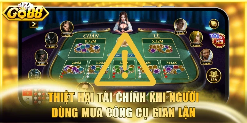 Thiệt hại tài chính khi người dùng mua công cụ gian lận